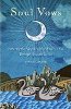 Soul Vows: Gathering the Presence of the Divine In You, Through You, and As You by Janet Conner.