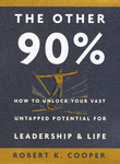 The Other 90% by Robert K. Cooper. 