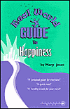 Real World Guide To Happiness by Mary Jesse. 