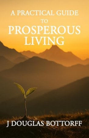 Practical Guide to Prosperous Living