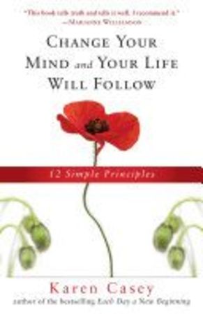 Change Your Mind and Your Life Will Follow
