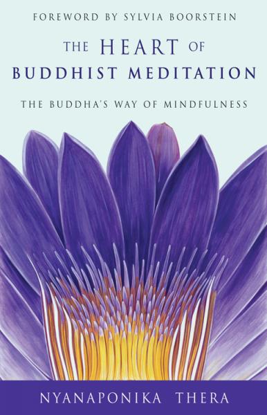 The Heart of Buddhist Meditation
