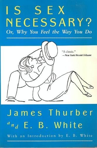 Is sex necessary? or, Why you feel the way you do