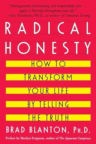 Radical honesty