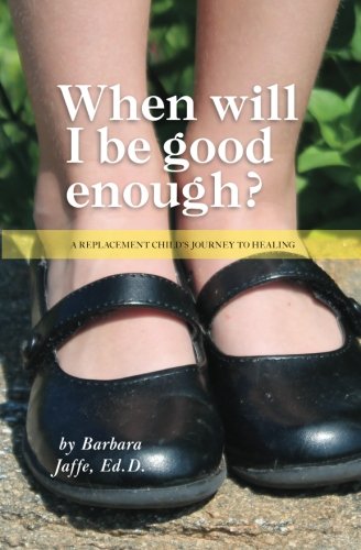 When Will I Be Good Enough?