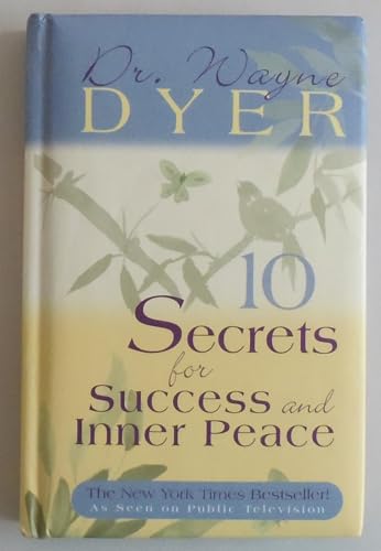 Dr. Wayne Dyer's 10 secrets for success and inner peace